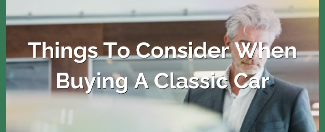 Things to Consider When Buying A Classic Car