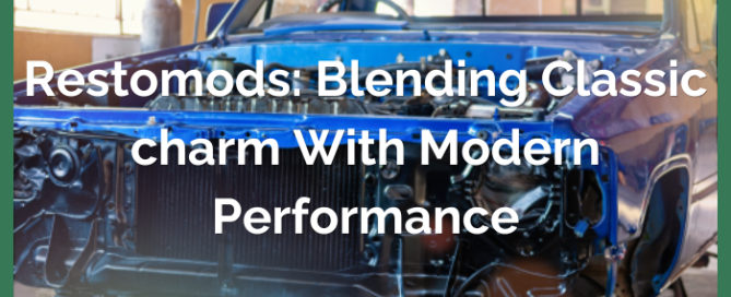 Restomods: Blending Classic Charm with Modern Performance