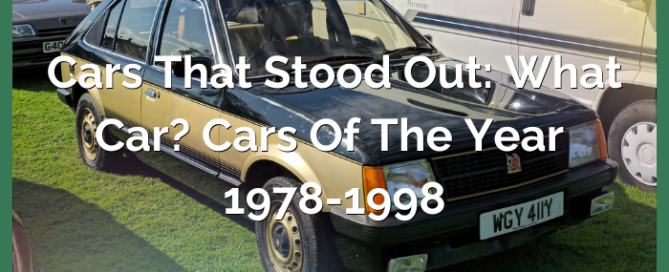 Cars That Stood Out: What Car? Cars of The Year 1978-1998