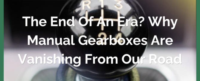 The End of an Era? Why Manual Gearboxes Are Vanishing from Our Road
