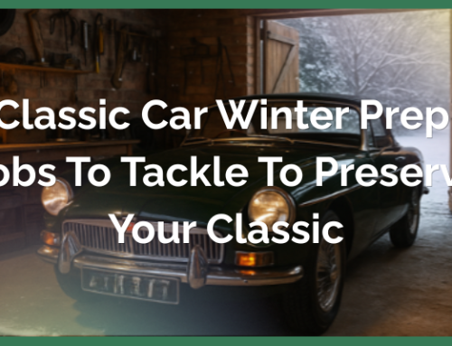 Classic Car Winter Prep – Jobs to Tackle to Preserve Your Classic