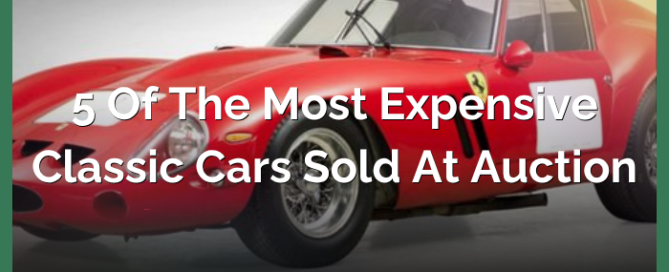 5 of the Most Expensive Classic Cars Sold at Auction