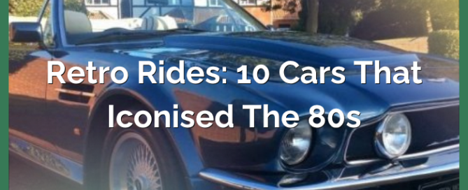 Retro Rides: 10 Cars that Iconised the 80s