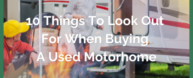 10 Things to Look out for When Buying a Used Motorhome