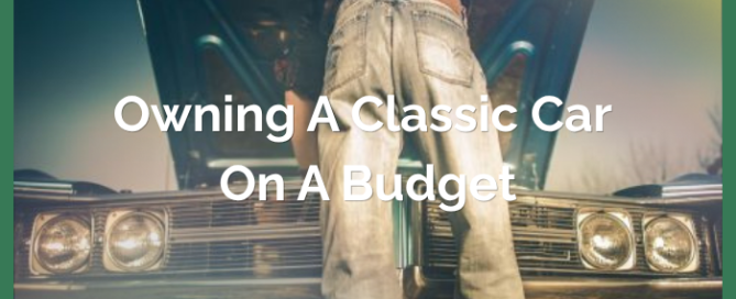 Owning a Classic Car on a Budget
