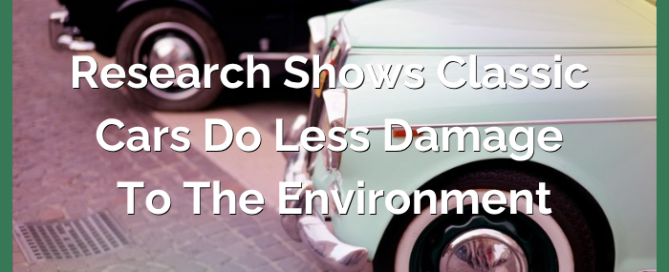 Research Shows Classic Cars Do Less Damage to the Environment