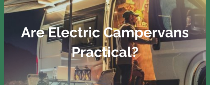 Are Electric Campervans Practical?