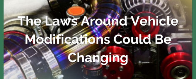 The Laws Around Vehicle Modifications Could be Changing