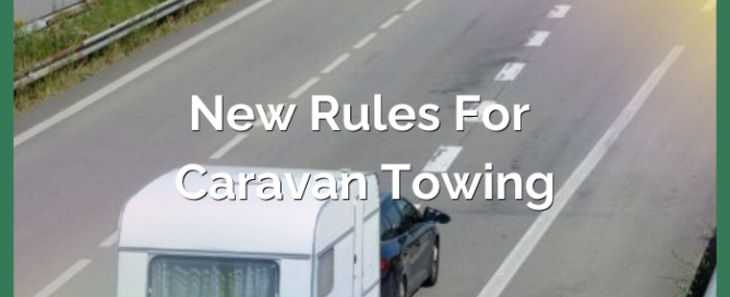 New Rules For Caravan Towing