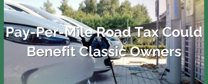 Pay-per-mile road tax could benefit classic owners