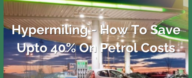 Hypermiling - How To Save Up To 40% On Petrol Costs
