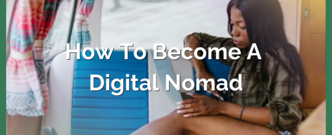 How To Become A Digital Nomad