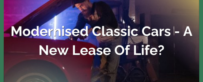 Modernised Classic Cars - A New Lease of Life?