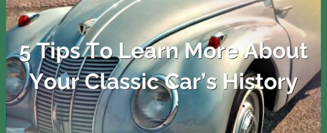 5 Tips To Learn More About Your Classic Car's History