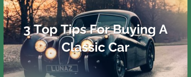 3 Top Tips for Buying a Classic Car